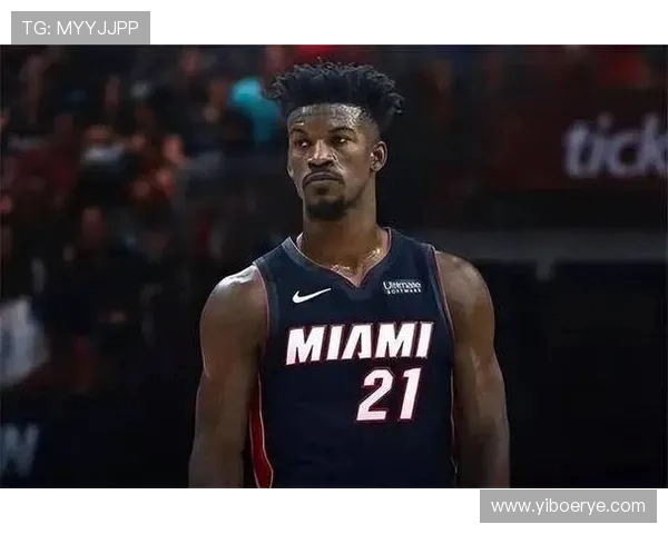 吉米巴特勒如何在NBA赛场上展现领袖风范与个人魅力