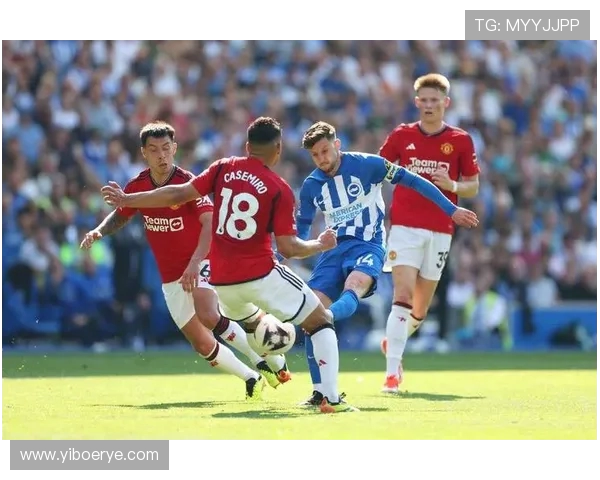 布莱顿与曼联精彩对决集锦回顾赛场瞬间不容错过