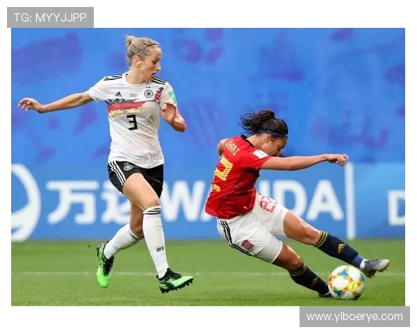 德国女足对阵西班牙女足精彩比分揭晓赛后分析与精彩瞬间回顾 德国女足对阵西班牙女足精彩比分揭晓赛后分析与精彩瞬间回顾